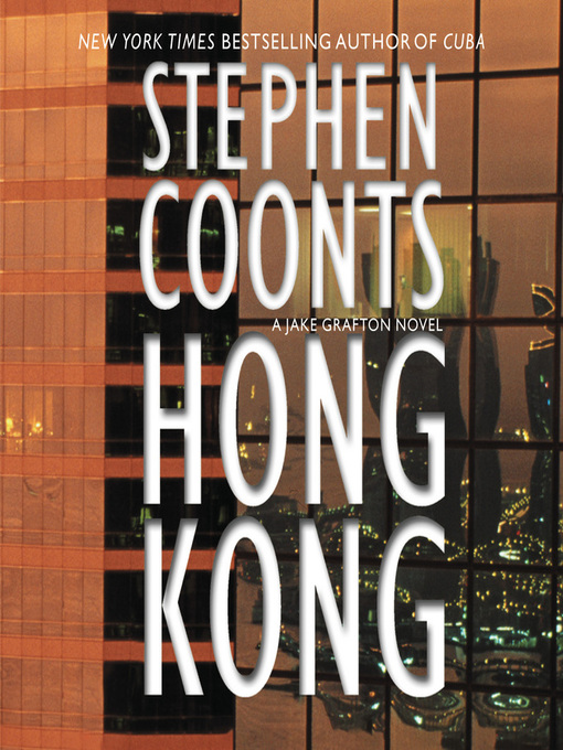Title details for Hong Kong by Stephen Coonts - Available